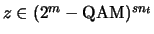 $ z \in (2^m-\textrm{QAM})^{sn_t}$