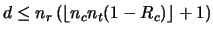 $\displaystyle d \le n_r \left( \lfloor n_cn_t(1-R_c)\rfloor +1 \right)$