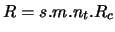 $ R=s.m.n_t.R_c$
